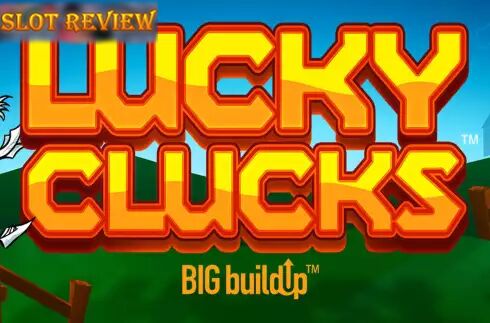 Lucky Clucks Slot Review